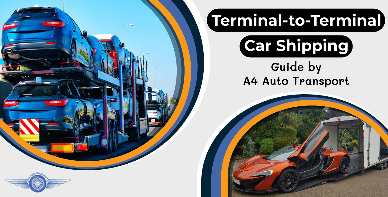 Terminal to terminal car shipping guide by a4 auto transport