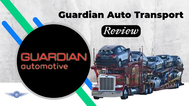 Guardian Auto Transport Review – Reliable Vehicle Shipping Services