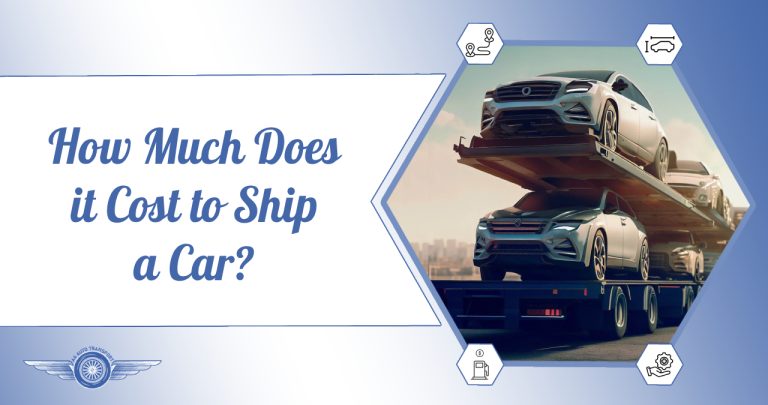 How Much Does It Cost to Ship a Car? – Shipping Rates, Options, and Factors to Consider