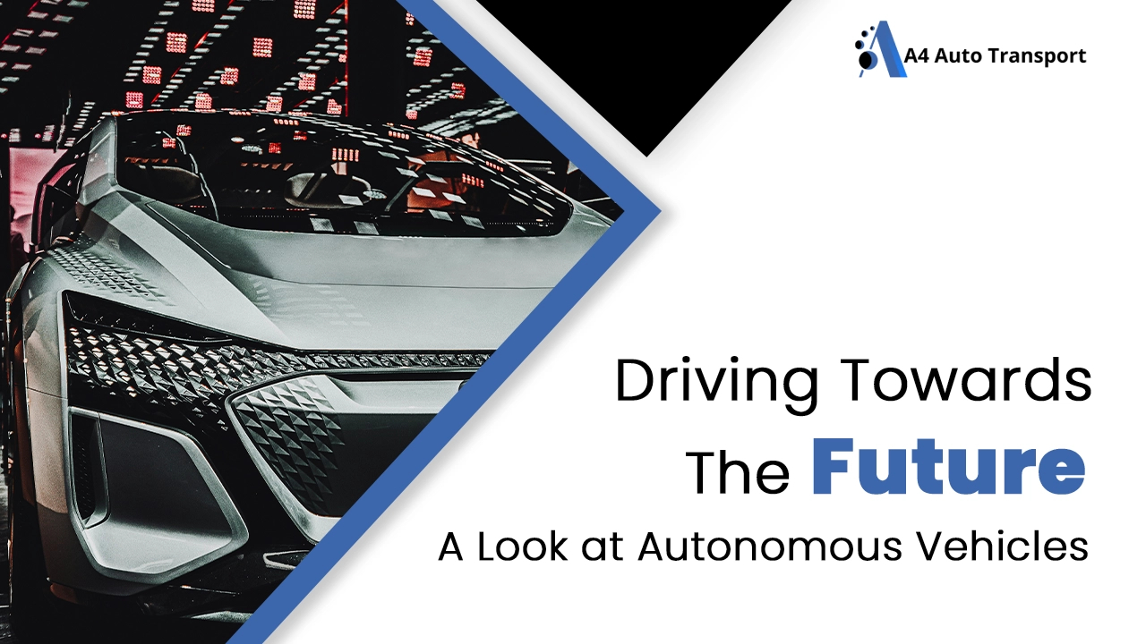 Driving Towards the Future a Look at Autonomous Vehicles
