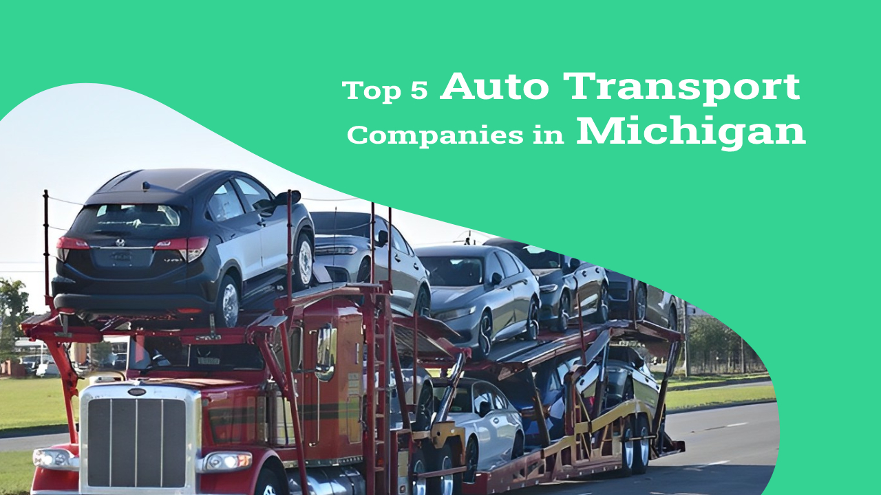 Top 5 Car Shipping Companies in Michigan a4autoTransport