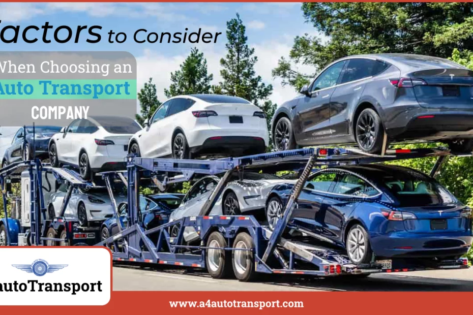 factors to consider when choosing an auto transport company