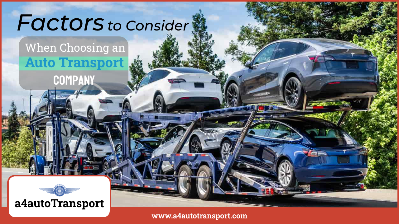 factors to consider when choosing an auto transport company