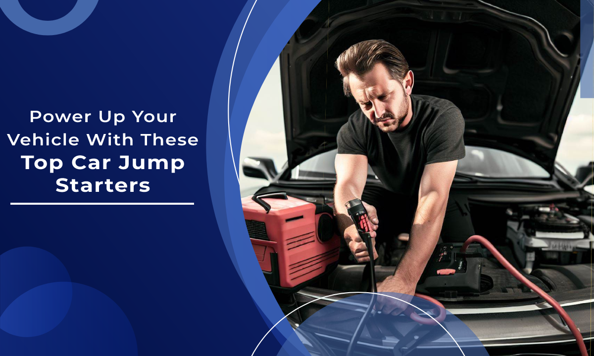 Power up your vehicle with these top car jump starters