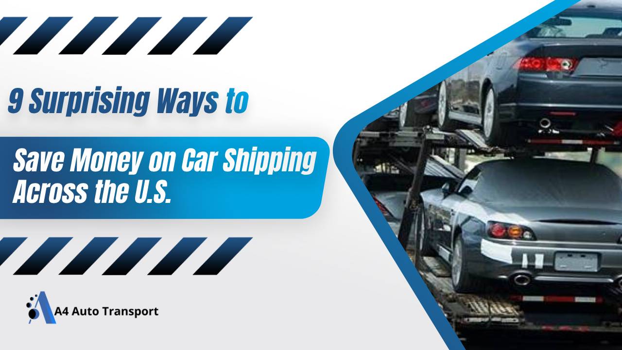 9 Shocking Methods to Save Cash on Automotive Transport Throughout the U.S.