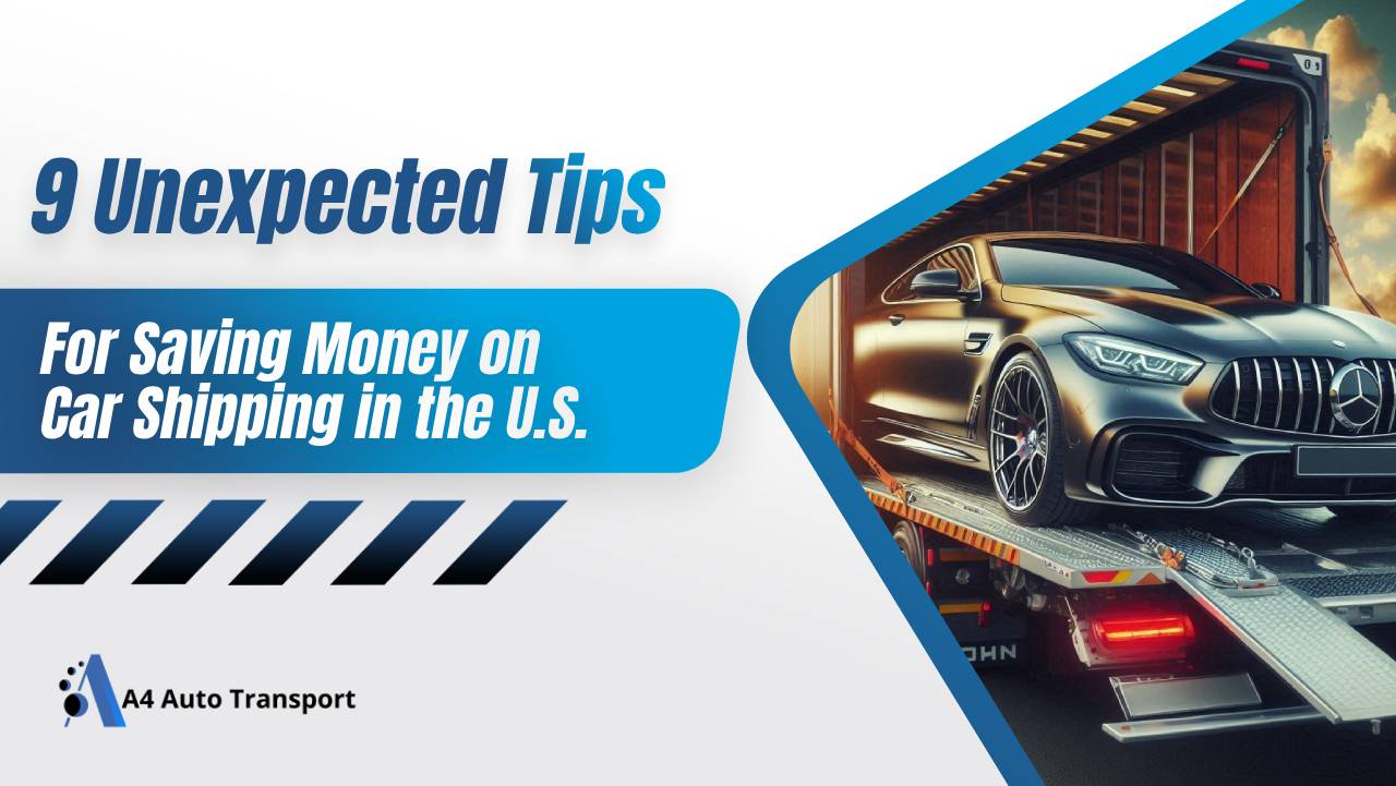 9 Unexpected Tips for Saving Money on Car Shipping in the U.S.