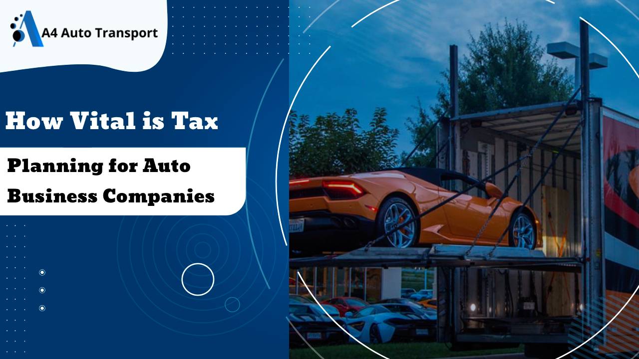 How Vital is Tax Planning for Auto Business Companies