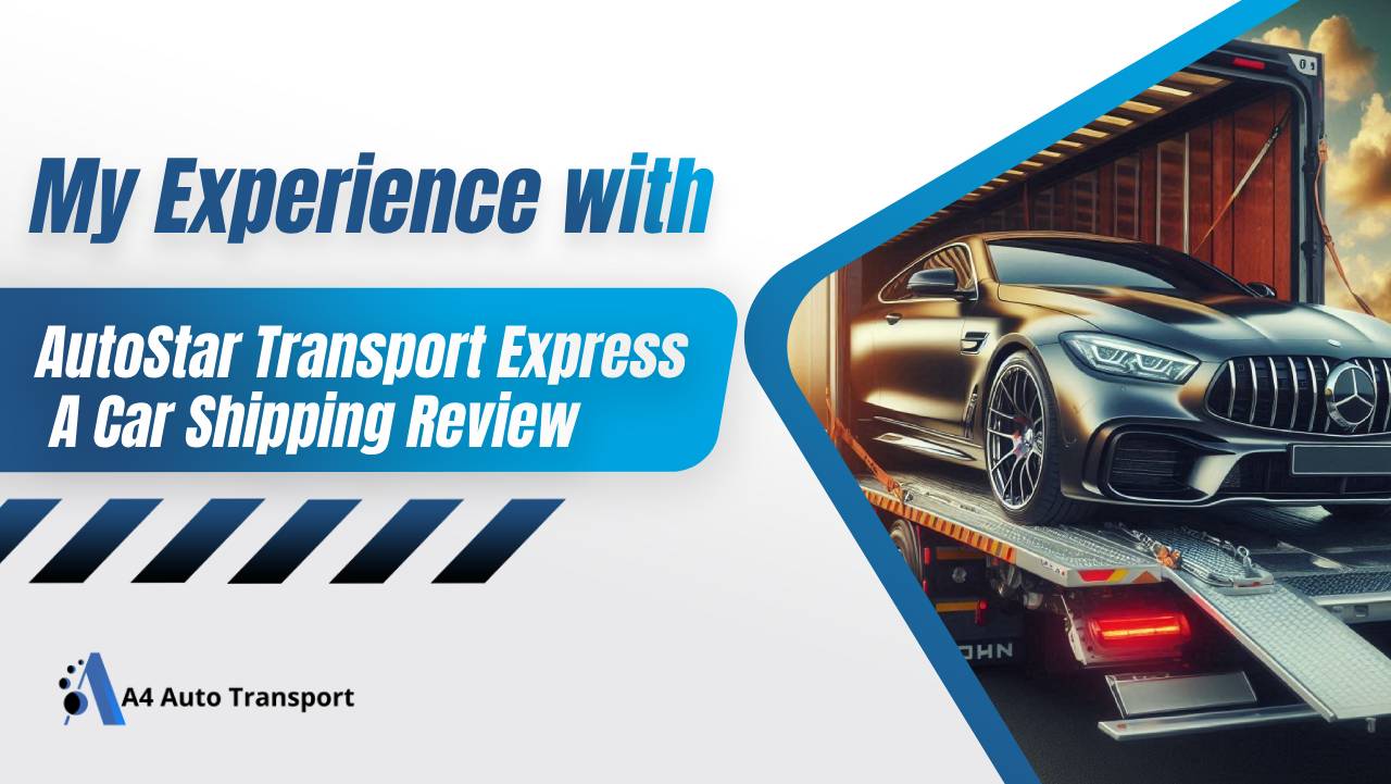 My Experience with AutoStar Transport Express: A Car Shipping Review