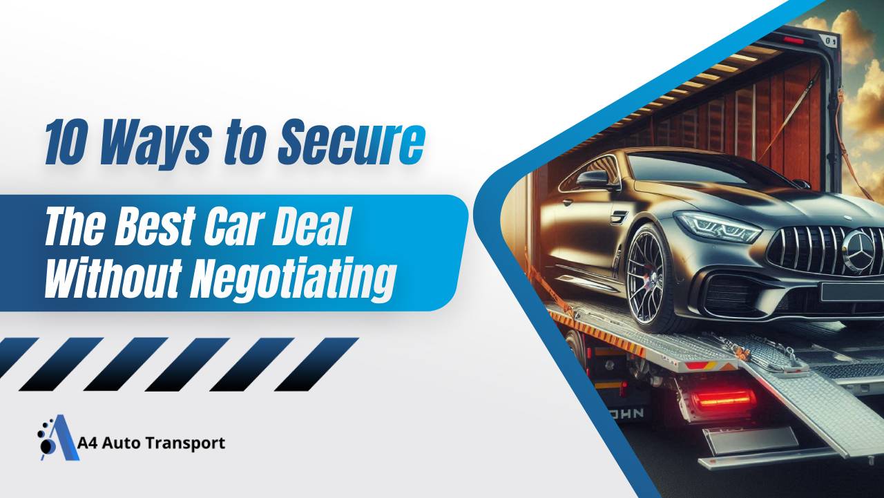 10 Ways to Secure the Best Car Deal Without Negotiating