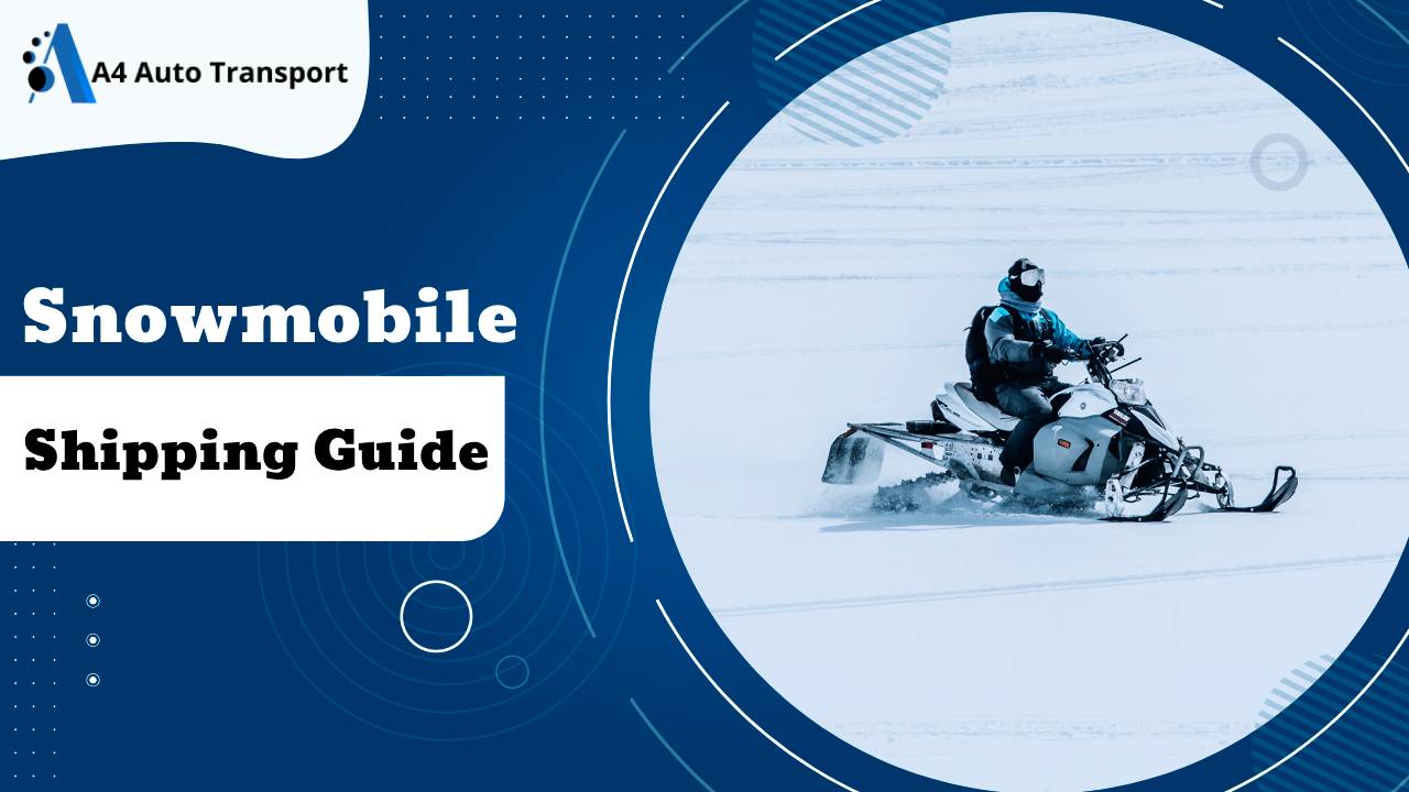 Snowmobile Shipping Guide Essential Information for a Smooth Experience